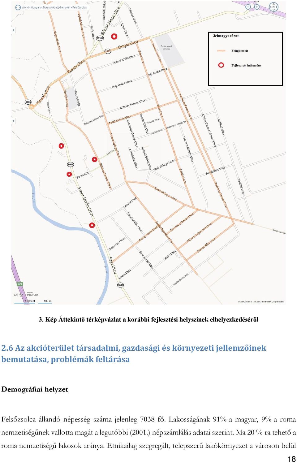 Felsőzsolca állandó népesség száma jelenleg 7038 fő.