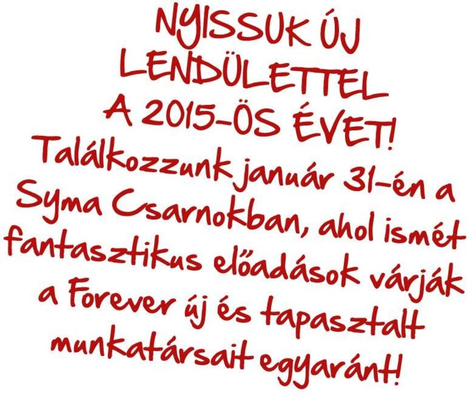 pillanatban hozz egy döntést és ajánld fel a lehetőséget. Megszólítod-e az embert, aki a következő managered lehet? Amit mi képviselünk, az nem a piros krém és a Lips, az maga a szeretet és az élet.