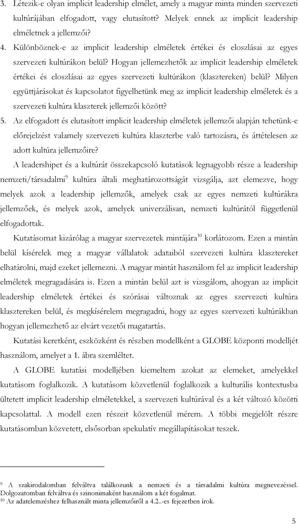 Hogyan jellemezhetők az implicit leadership elméletek értékei és eloszlásai az egyes szervezeti kultúrákon (klasztereken) belül?