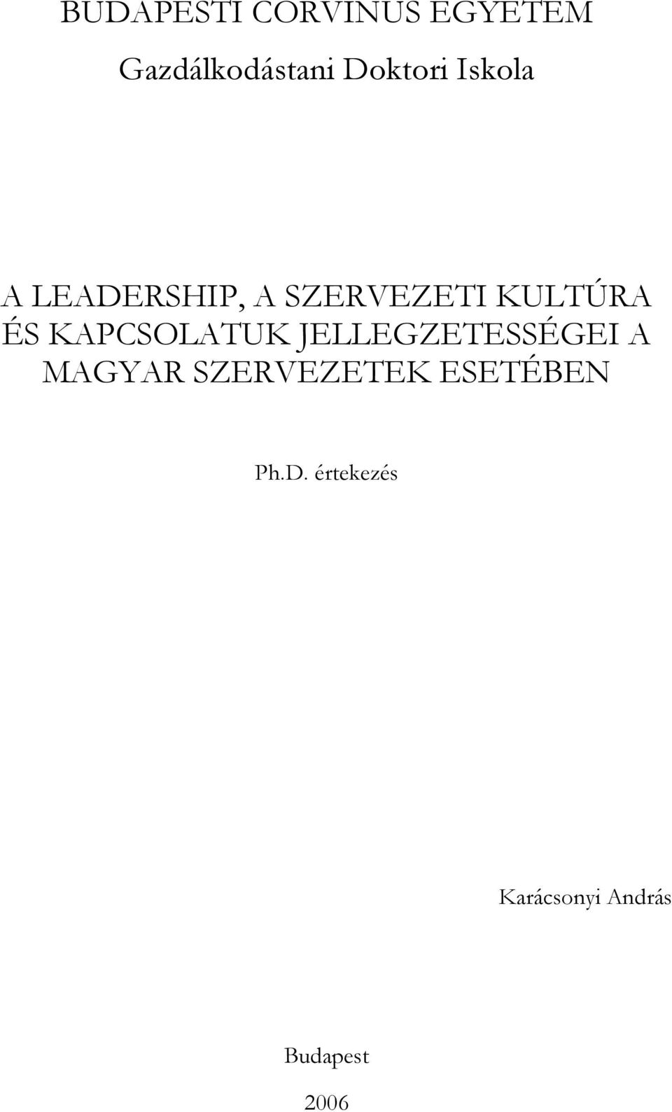 KAPCSOLATUK JELLEGZETESSÉGEI A MAGYAR SZERVEZETEK