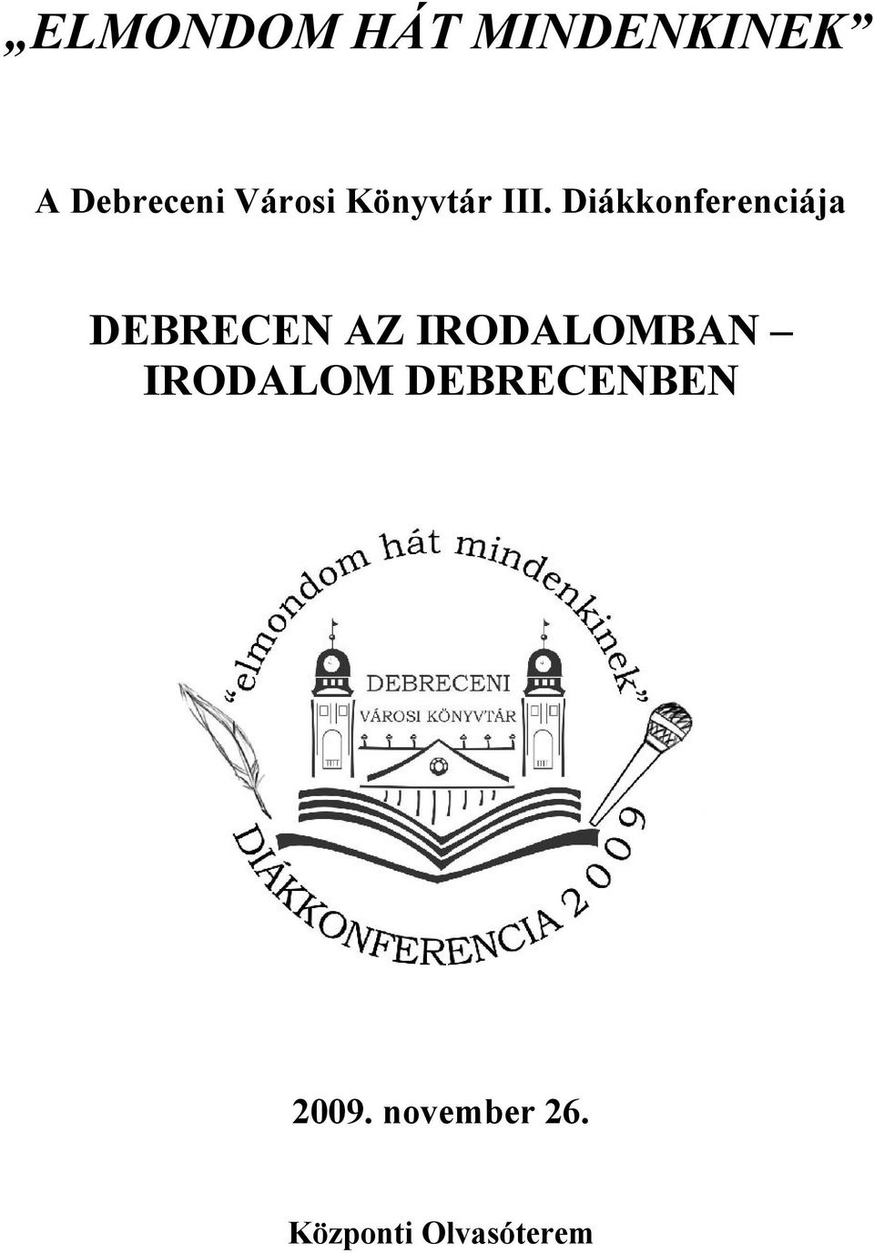 Diákkonferenciája DEBRECEN AZ