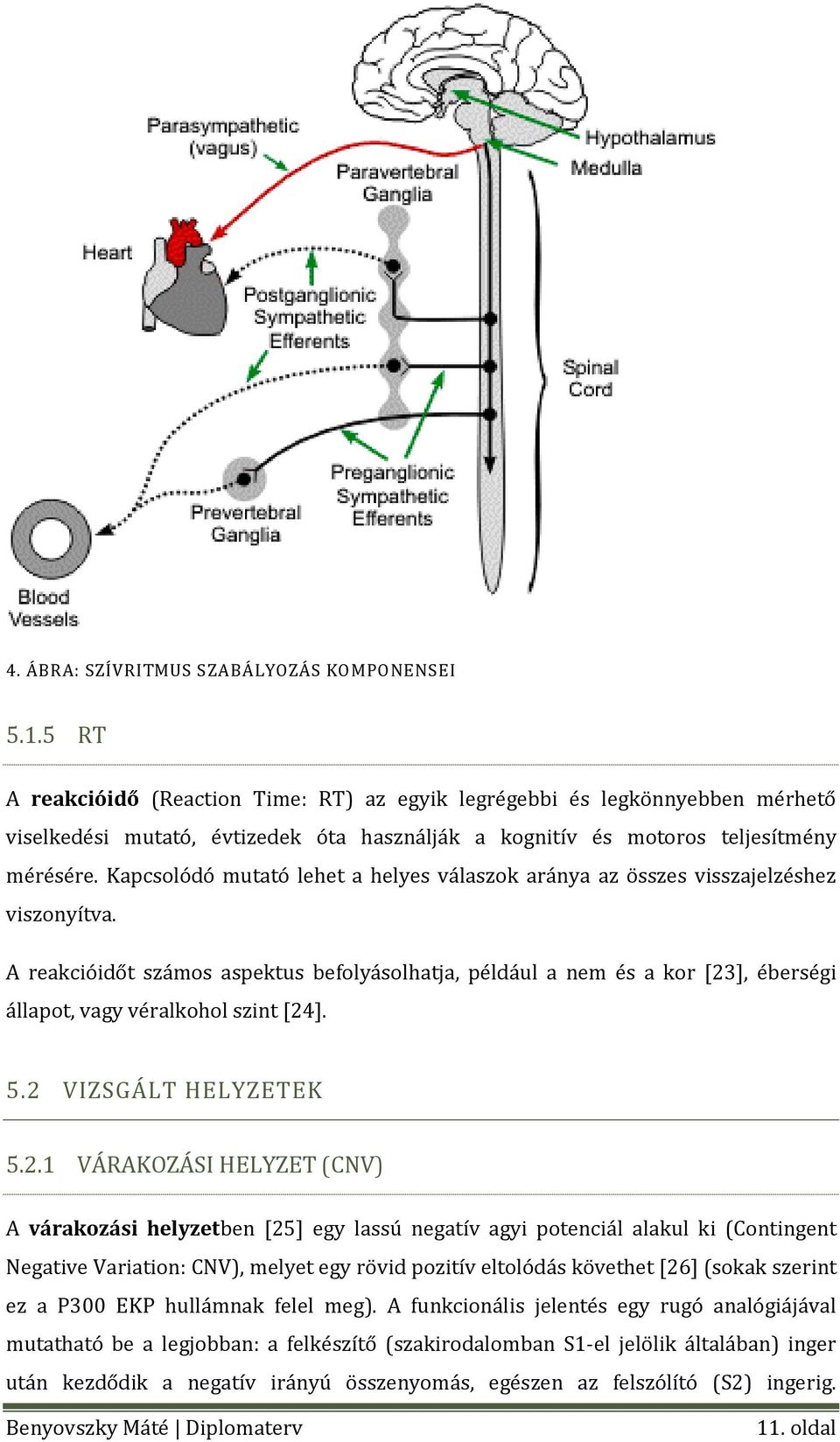 Kapcsolódó mutató lehet a helyes válaszok aránya az összes visszajelzéshez viszonyítva.