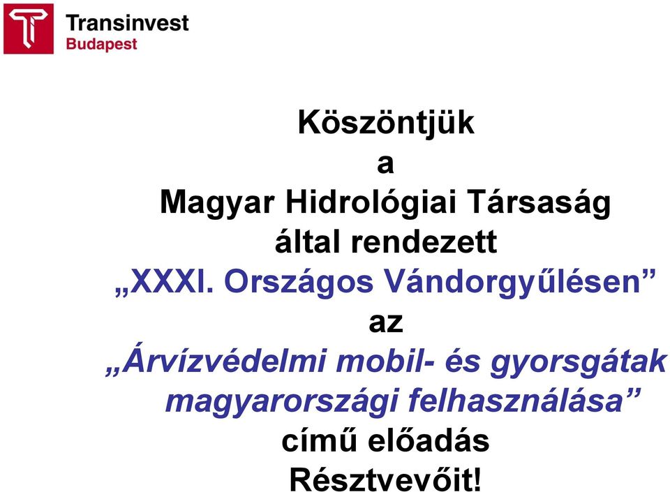 Országos Vándorgyűlésen az Árvízvédelmi