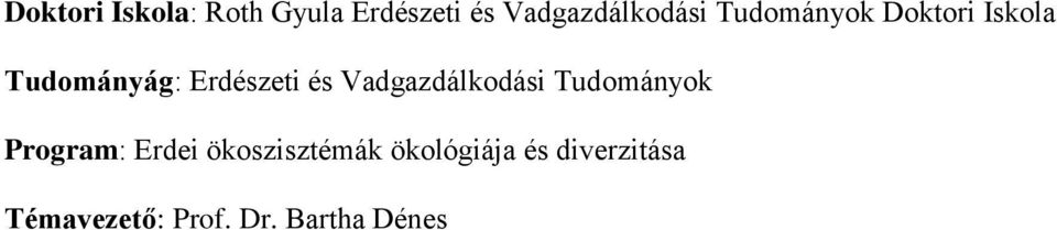 Vadgazdálkodási Tudományok Program: Erdei ökoszisztémák