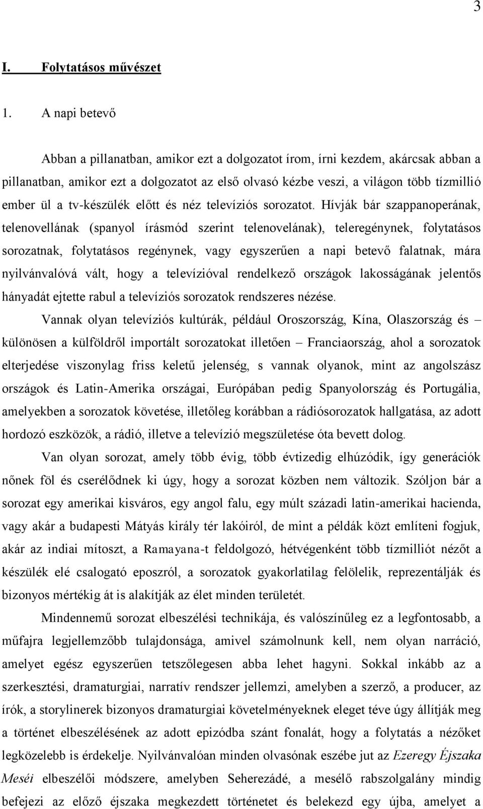 tv-készülék előtt és néz televíziós sorozatot.