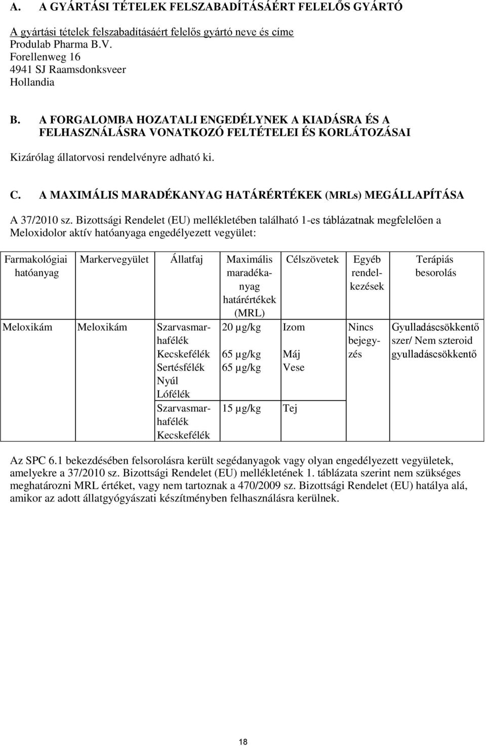 A MAXIMÁLIS MARADÉKANYAG HATÁRÉRTÉKEK (MRLs) MEGÁLLAPÍTÁSA A 37/2010 sz.