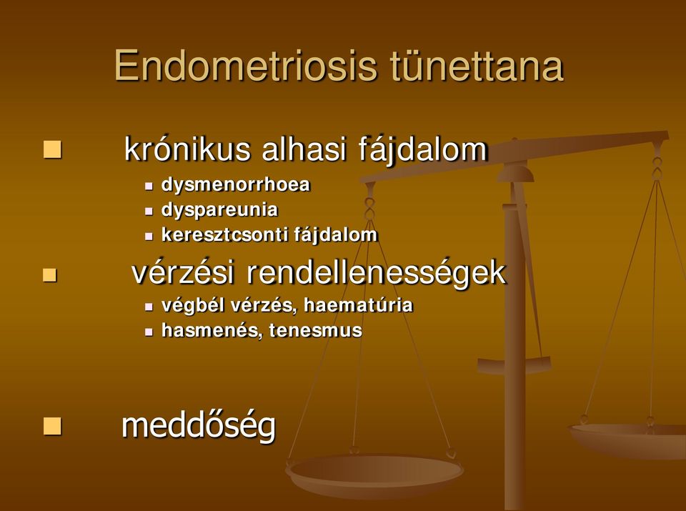 keresztcsonti fájdalom vérzési