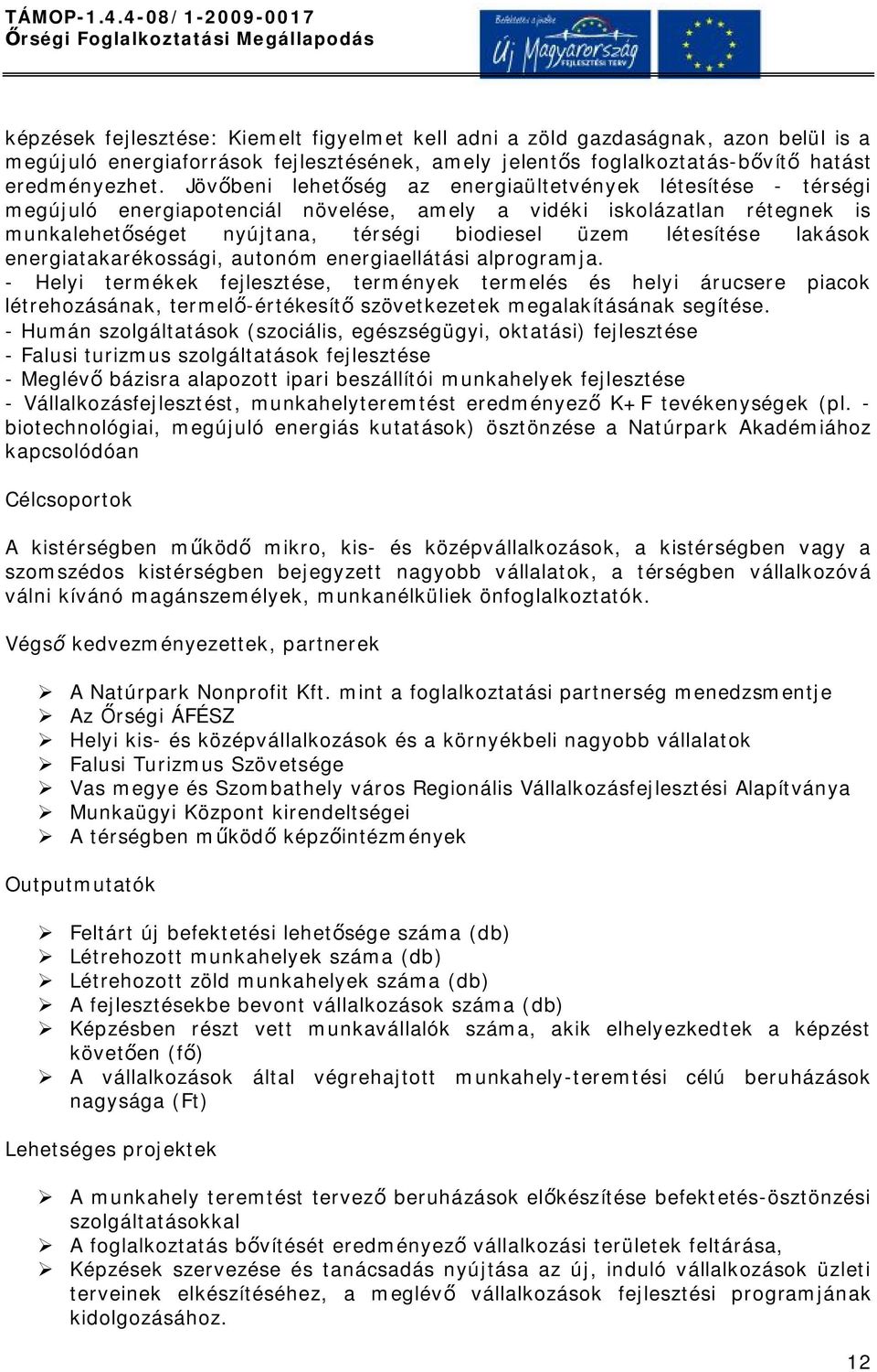 lakások energiatakarékossági, autonóm energiaellátási alprogramja.