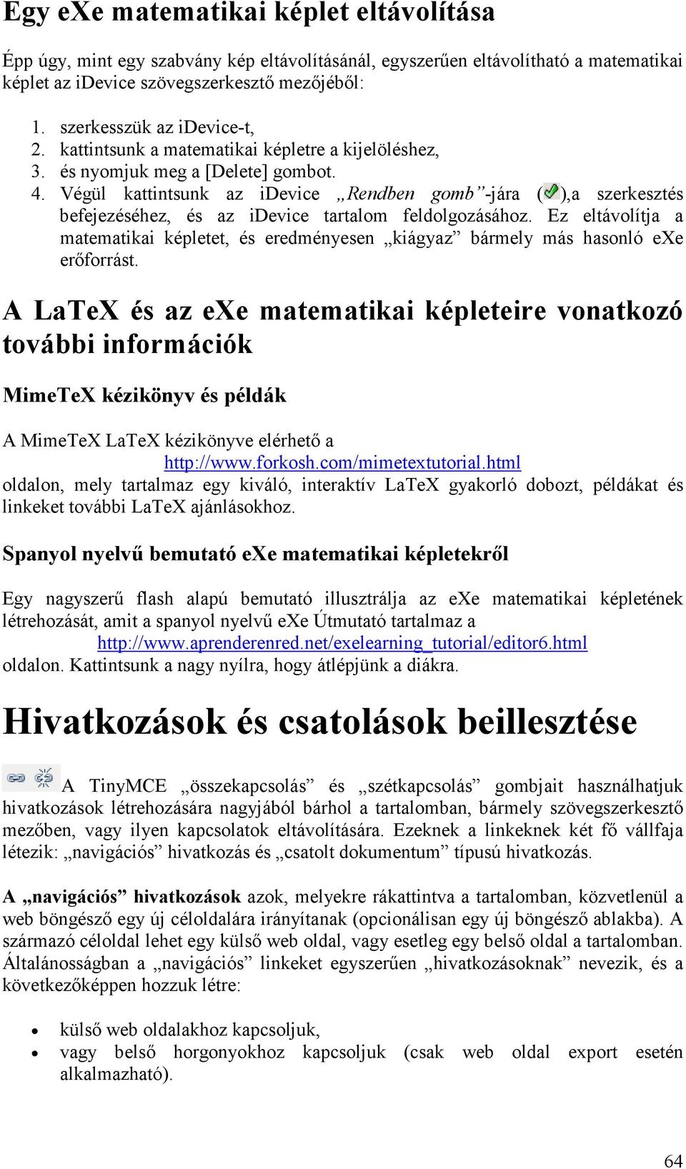 Végül kattintsunk az idevice Rendben gomb -jára ( ),a szerkesztés befejezéséhez, és az idevice tartalom feldolgozásához.