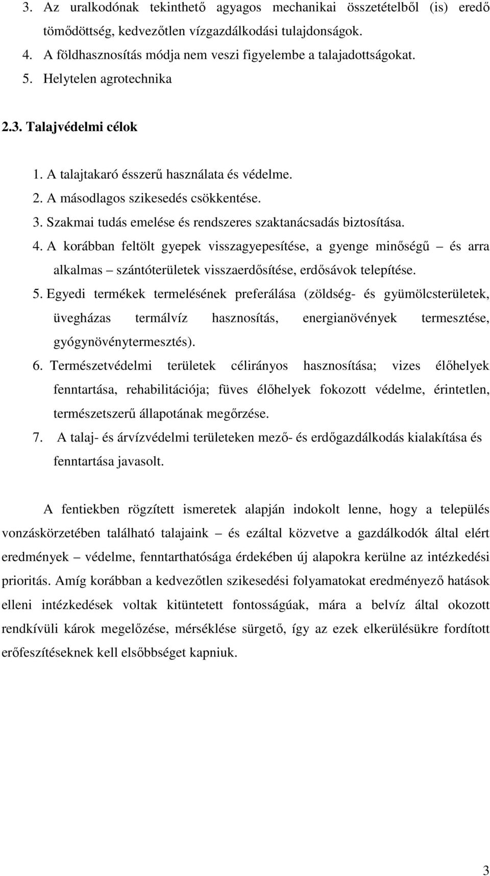 Szakmai tudás emelése és rendszeres szaktanácsadás biztosítása. 4.