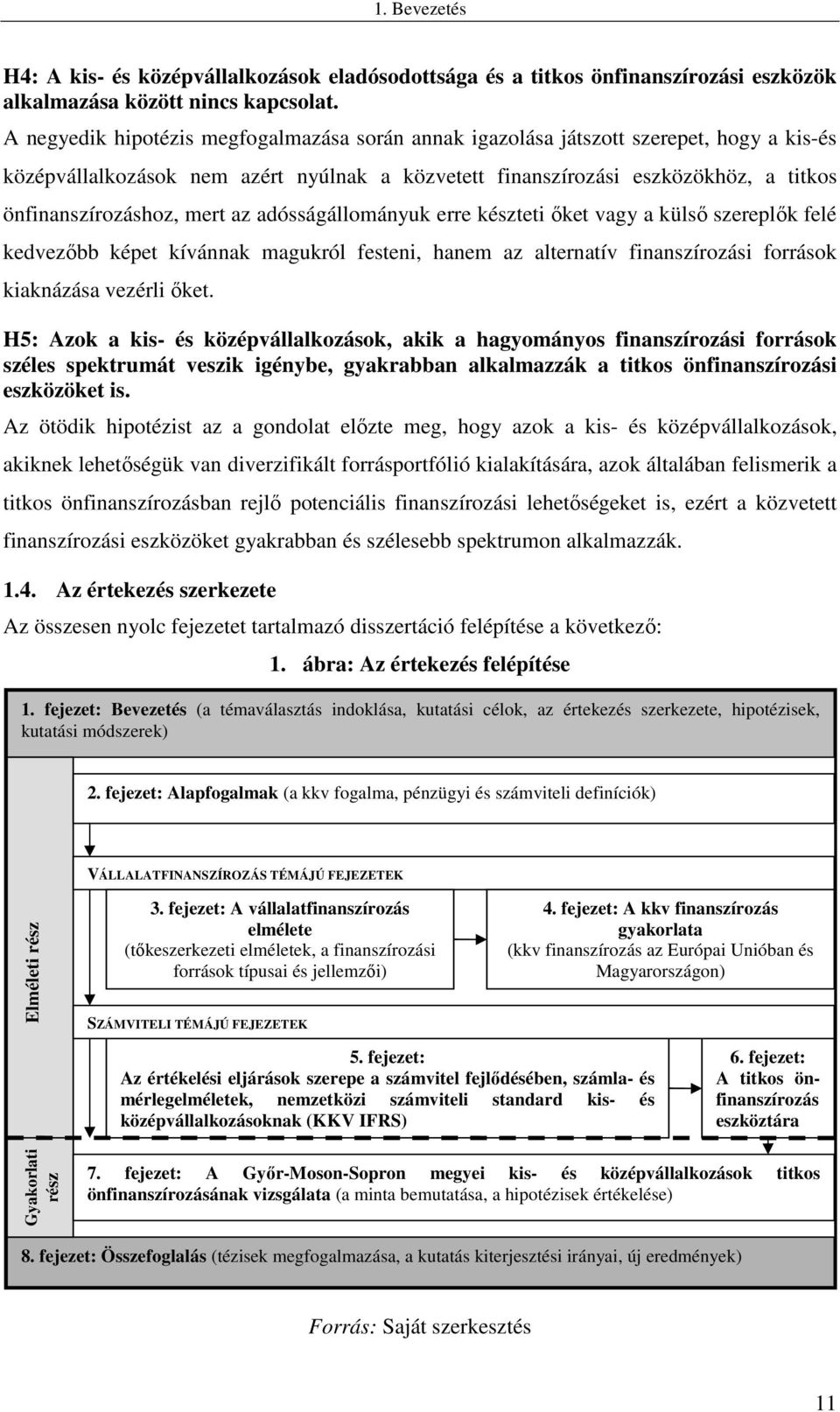 mert az adósságállományuk erre készteti őket vagy a külső szereplők felé kedvezőbb képet kívánnak magukról festeni, hanem az alternatív finanszírozási források kiaknázása vezérli őket.