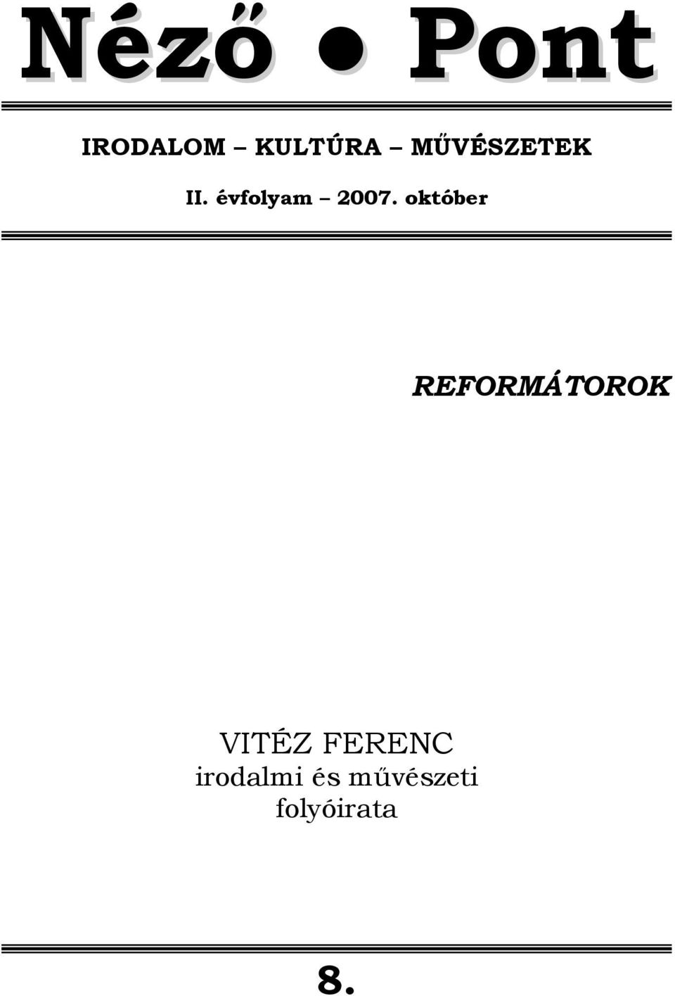 október REFORMÁTOROK VITÉZ