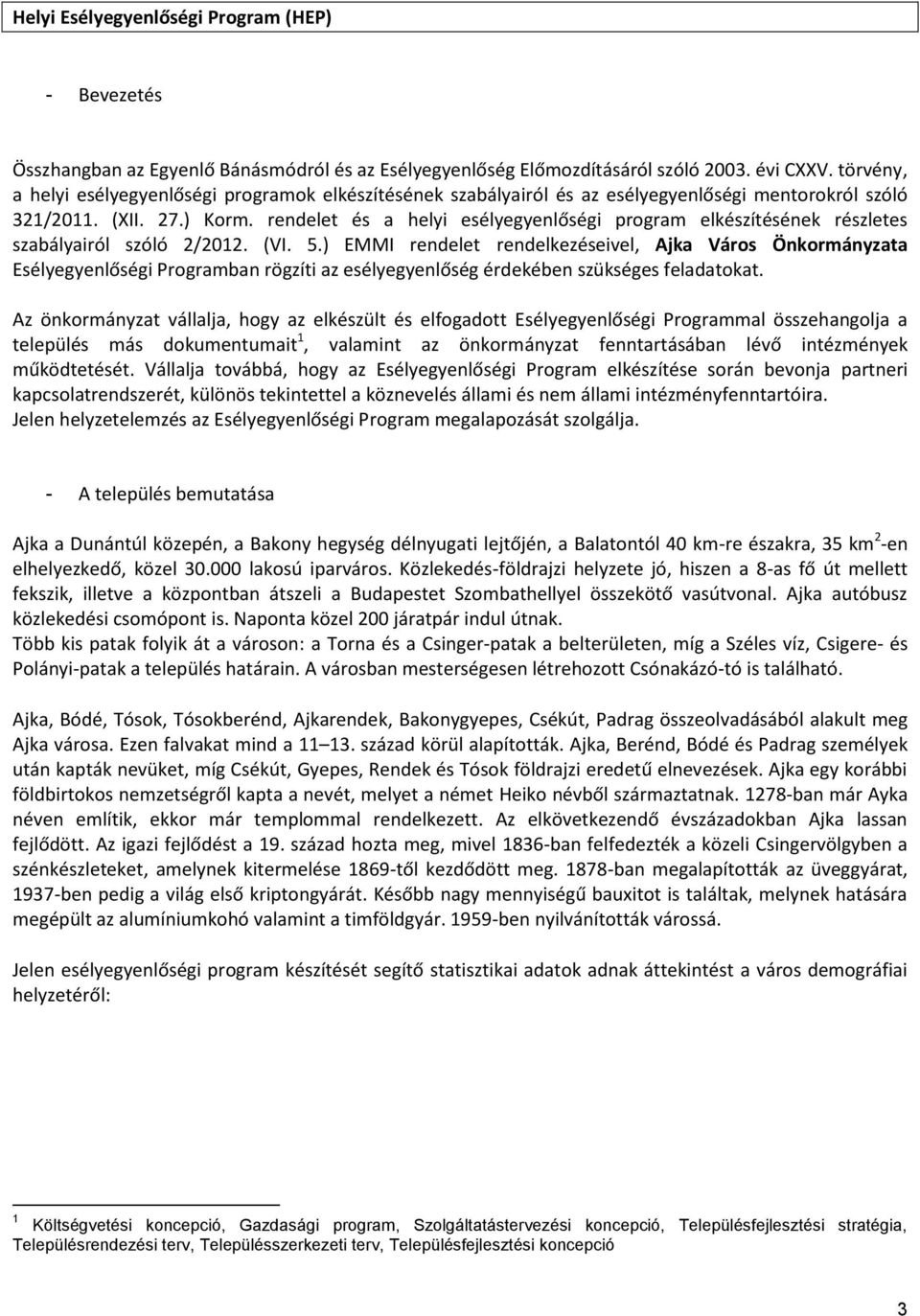 rendelet és a helyi esélyegyenlőségi program elkészítésének részletes szabályairól szóló 2/2012. (VI. 5.