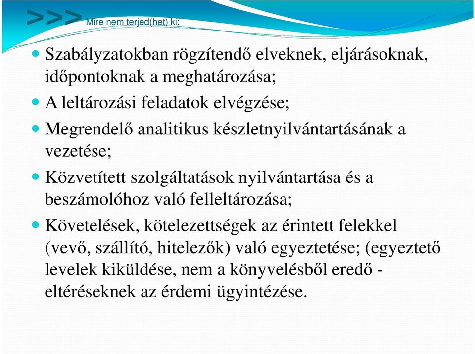 nyilvántartása és a beszámolóhoz való felleltározása; Követelések, kötelezettségek az érintett felekkel (vevő,