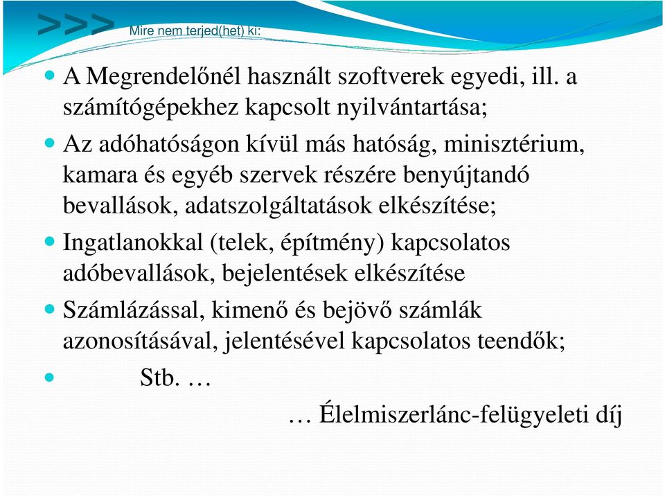 részére benyújtandó bevallások, adatszolgáltatások elkészítése; Ingatlanokkal (telek, építmény) kapcsolatos