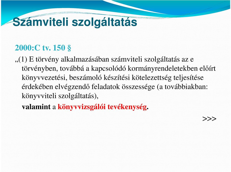 kapcsolódó kormányrendeletekben előírt könyvvezetési, beszámoló készítési