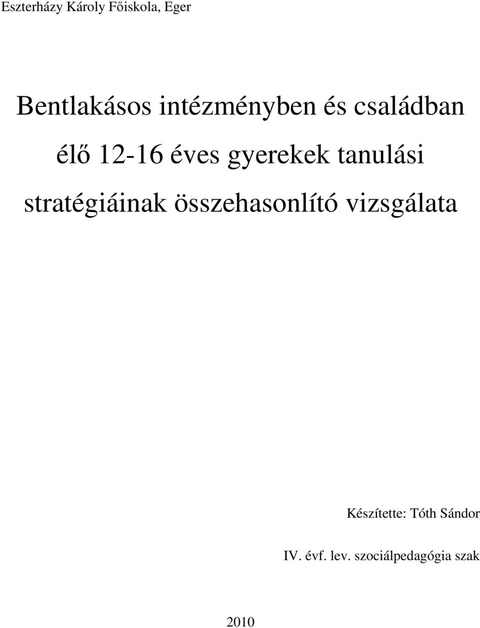 tanulási stratégiáinak összehasonlító vizsgálata