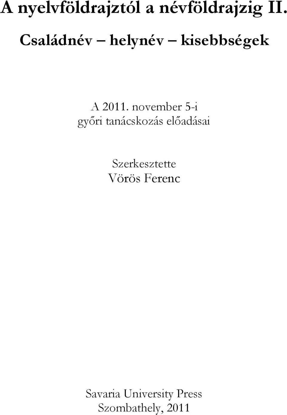 november 5-i győri tanácskozás előadásai