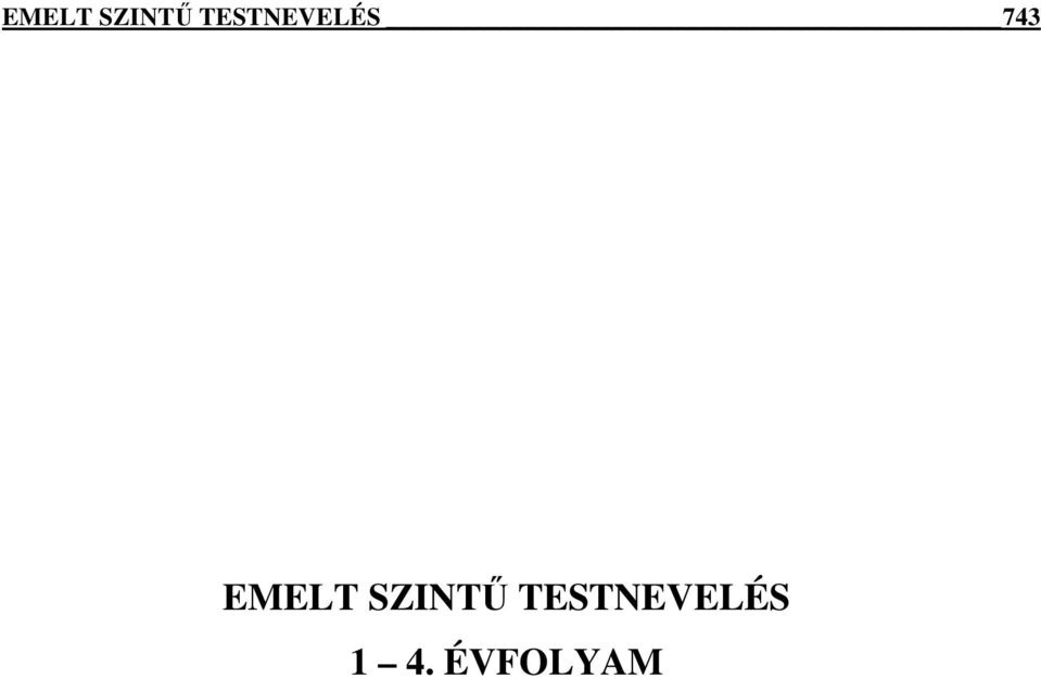 TESTNEVELÉS 1 4.