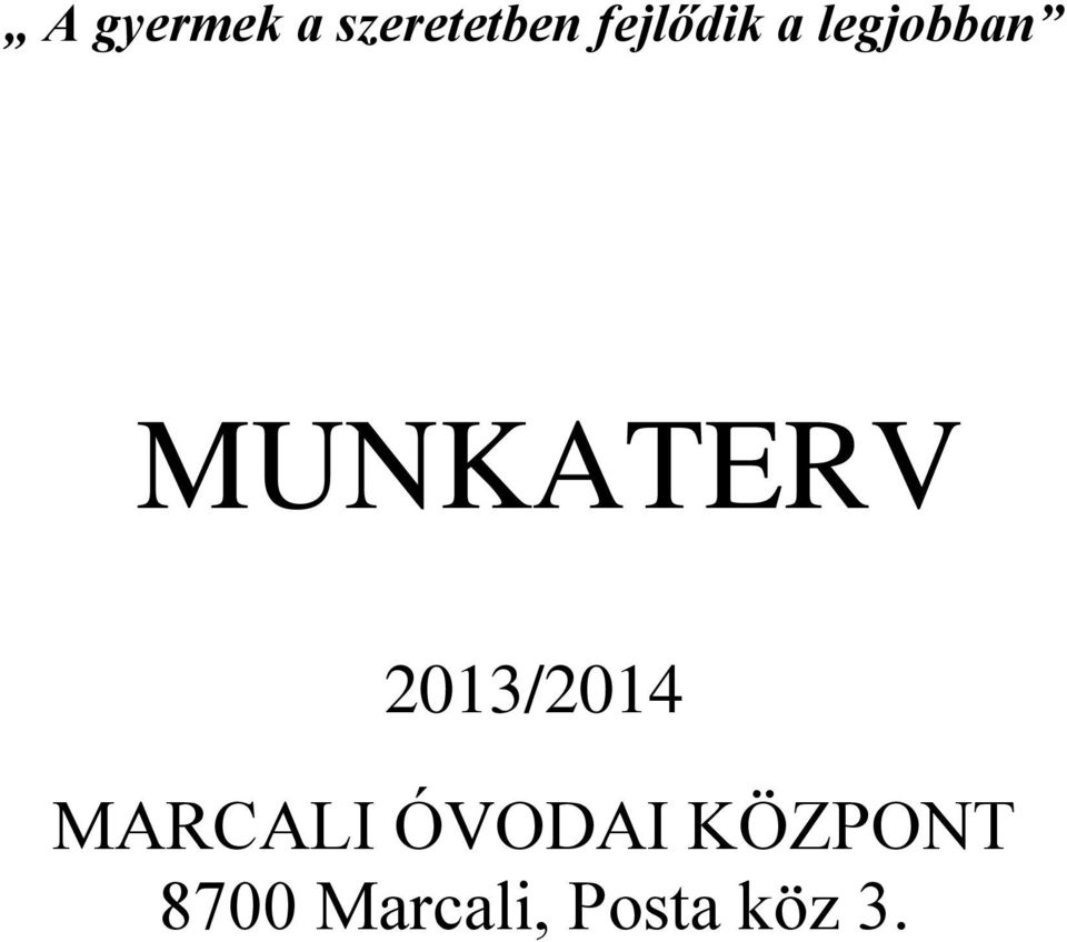 MUNKATERV 2013/2014 MARCALI