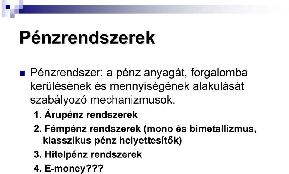 1. Árupénz rendszerek 2.