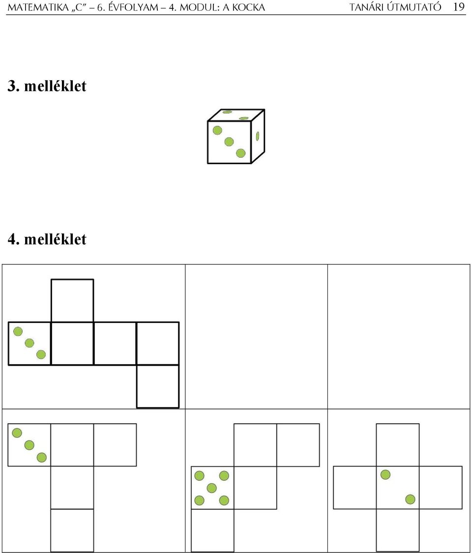 MODUL: A KOCKA TANÁRI