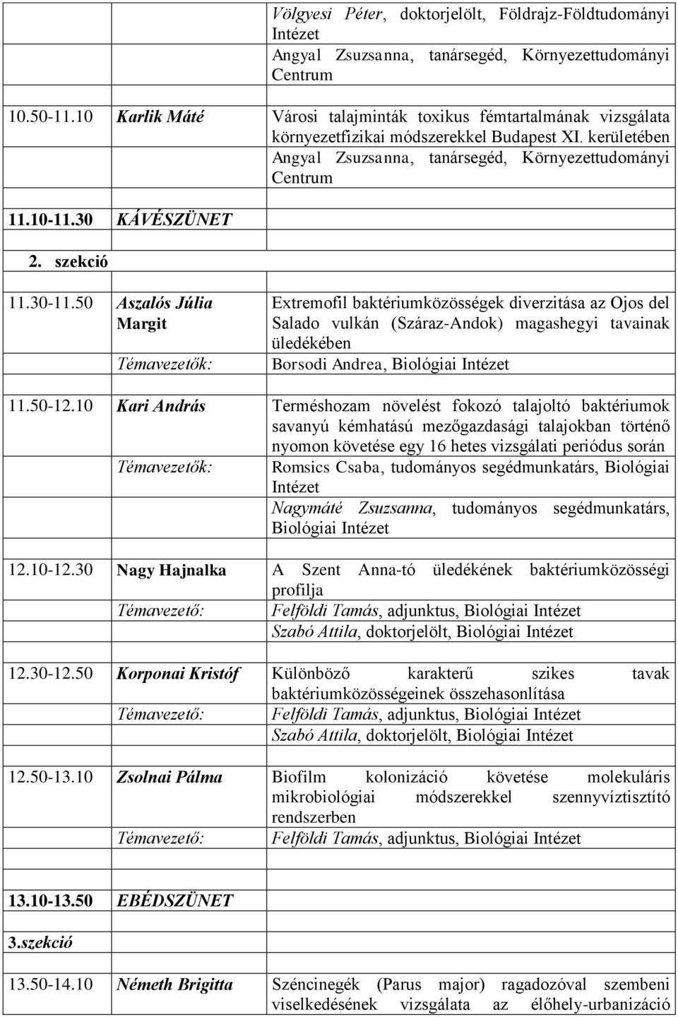 30 KÁVÉSZÜNET 2. szekció 11.30-11.