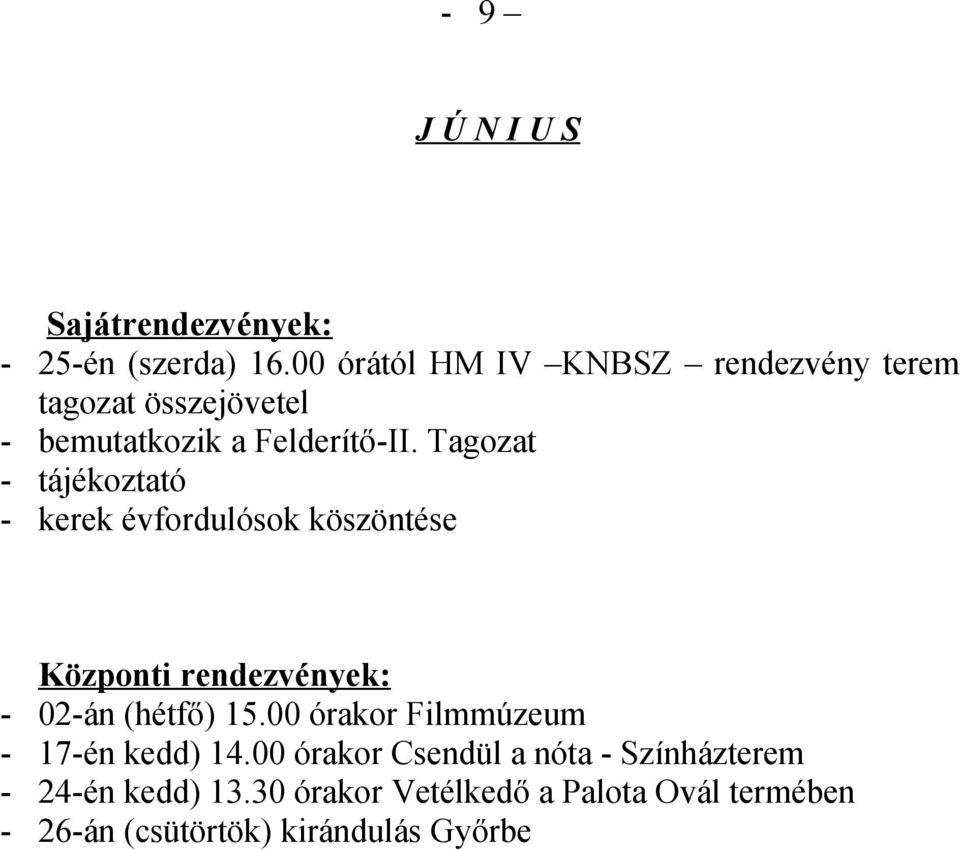 Tagozat - tájékoztató - kerek évfordulósok köszöntése - 02-án (hétfő) 15.