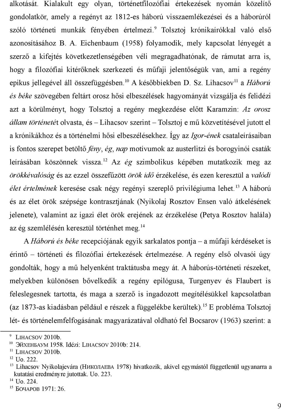 9 Tolsztoj krónikaírókkal való első azonosításához B. A.