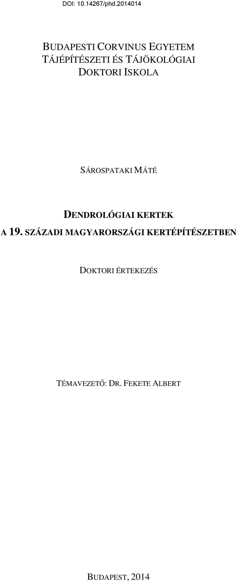 DENDROLÓGIAI KERTEK A 19.