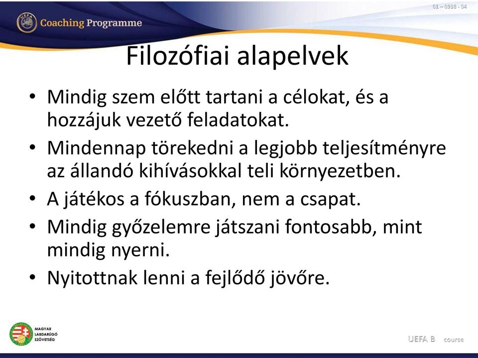 Mindennap törekedni a legjobb teljesítményre az állandó kihívásokkal teli