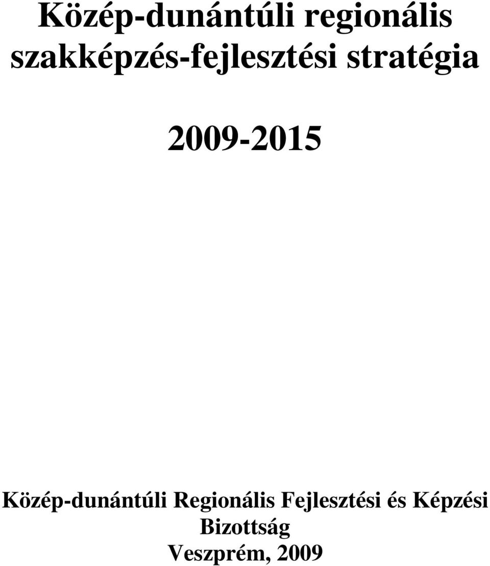 2009-2015 Közép-dunántúli