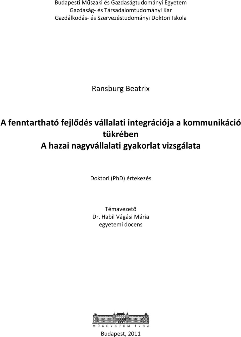 fejlődés vállalati integrációja a kommunikáció tükrében A hazai nagyvállalati gyakorlat