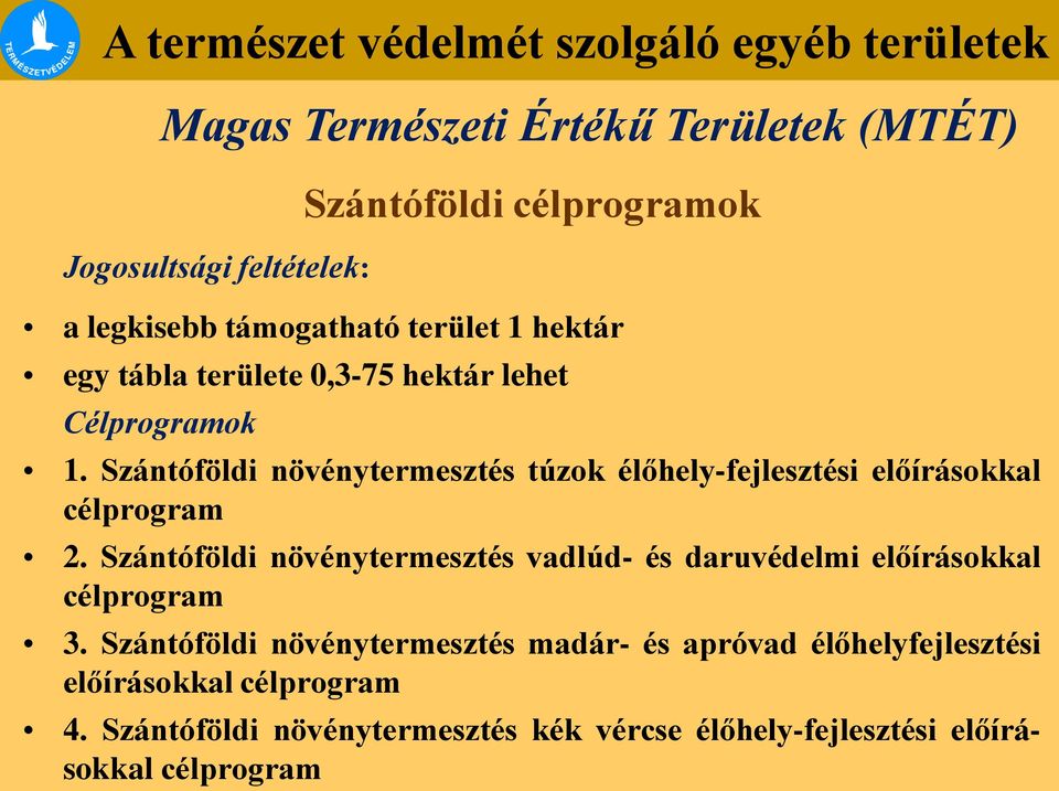 Szántóföldi növénytermesztés túzok élőhely-fejlesztési előírásokkal célprogram 2.