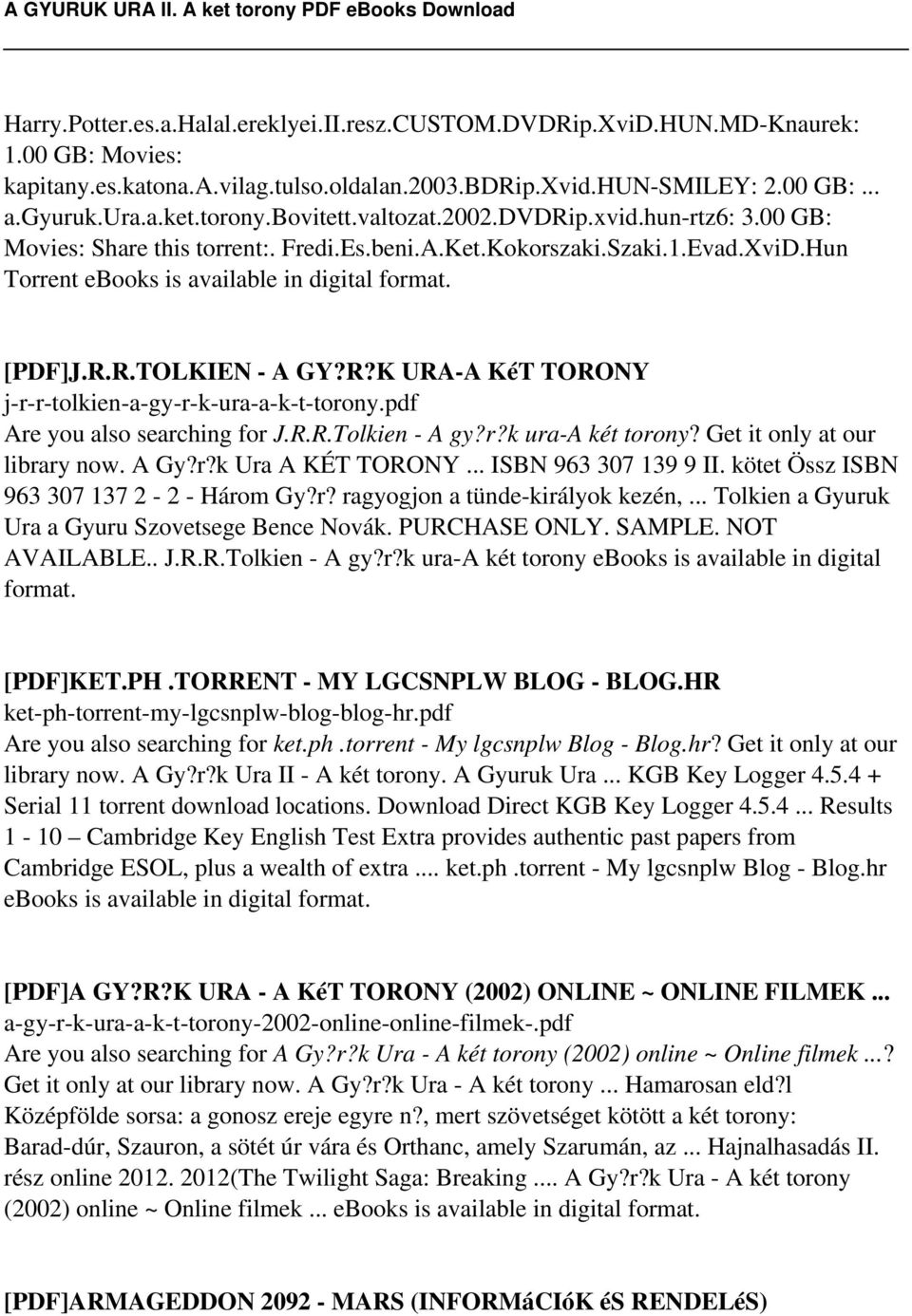 R.TOLKIEN - A GY?R?K URA-A KéT TORONY j-r-r-tolkien-a-gy-r-k-ura-a-k-t-torony.pdf Are you also searching for J.R.R.Tolkien - A gy?r?k ura-a két torony? Get it only at our library now. A Gy?r?k Ura A KÉT TORONY.