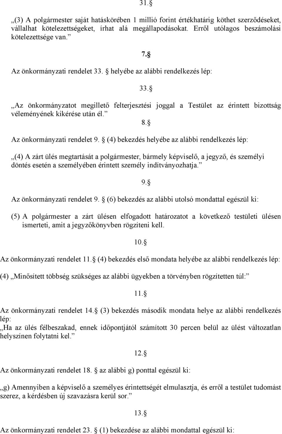 Az önkormányzati rendelet 9.