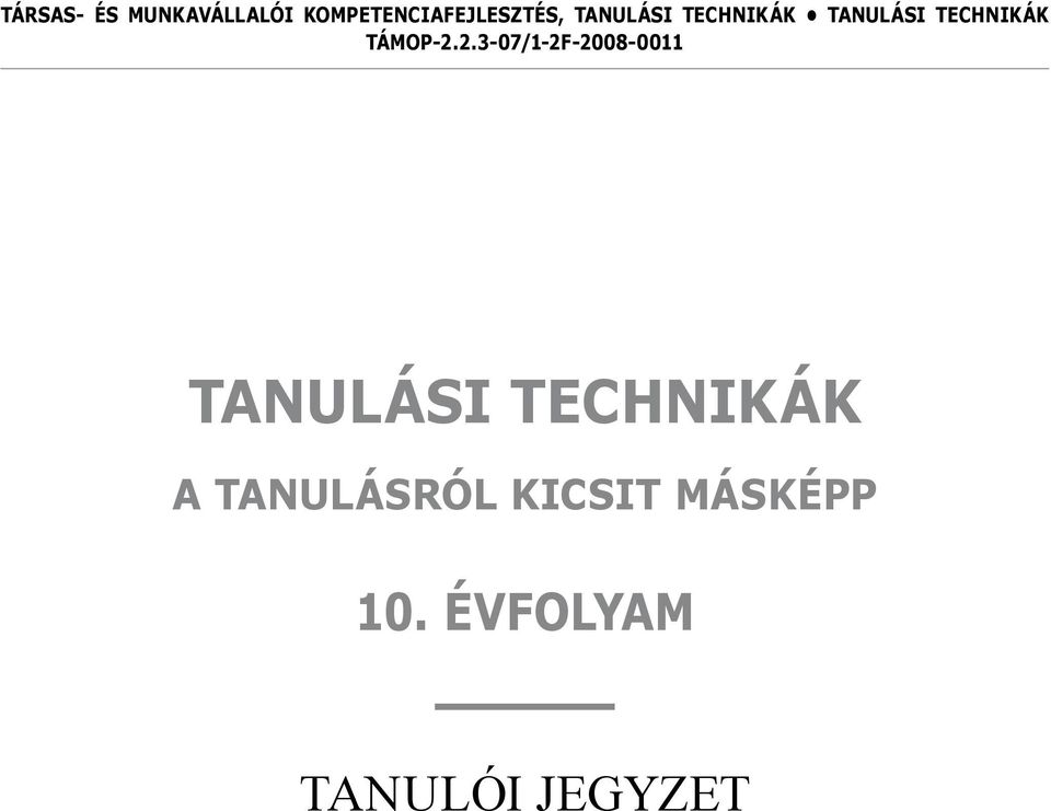 2.3-07/1-2F-2008-0011 Tanulási technikák A