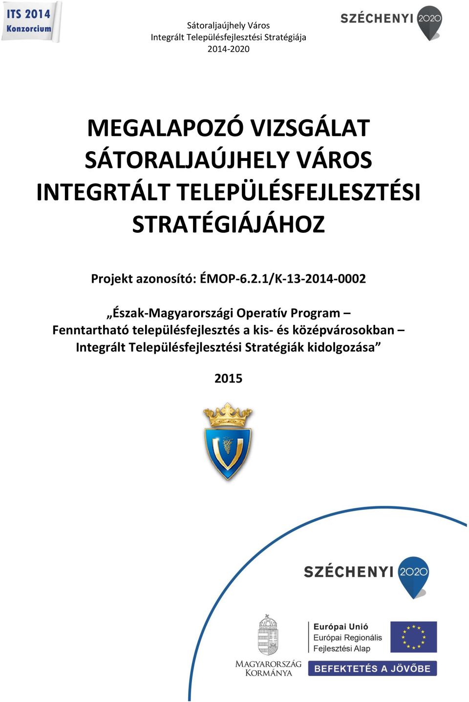 1/K-13-2014-0002 Észak-Magyarországi Operatív Program Fenntartható