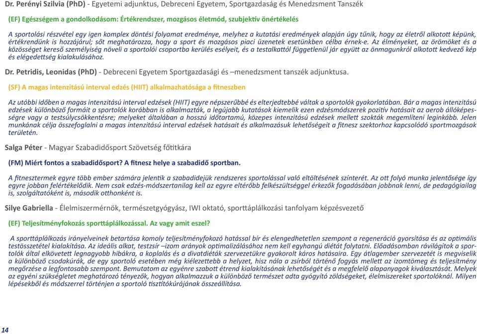 a sport és mozgásos piaci üzenetek esetünkben célba érnek-e.