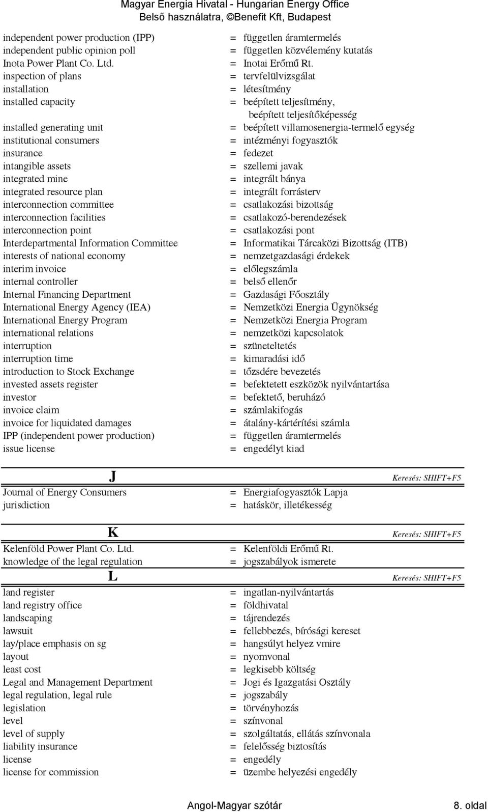 interconnection facilities interconnection point Interdepartmental Information Committee interests of national economy interim invoice internal controller Internal Financing Department International