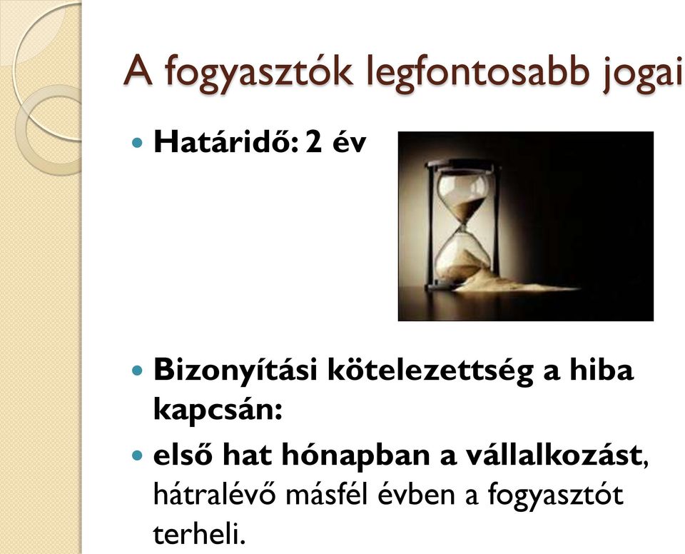 hátralévő másfél évben a fogyasztót