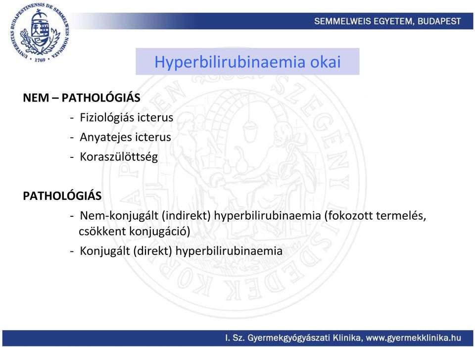 Nem-konjugált (indirekt) hyperbilirubinaemia (fokozott