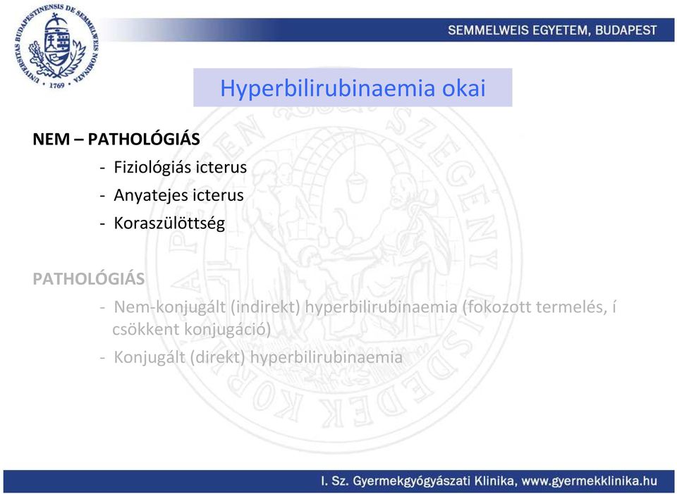 Nem-konjugált (indirekt) hyperbilirubinaemia (fokozott