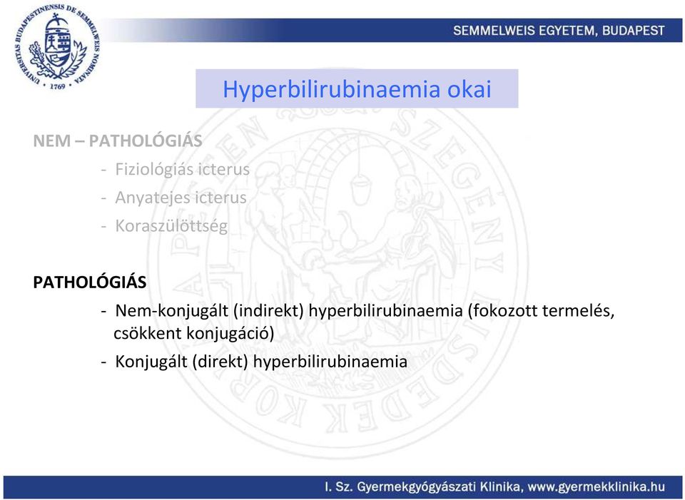 Nem-konjugált (indirekt) hyperbilirubinaemia (fokozott