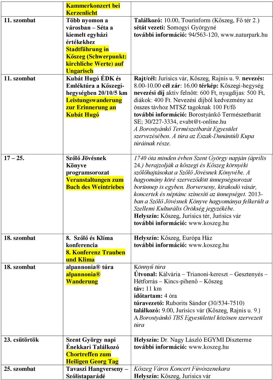 Szőlő Jövésnek Könyve programsorozat Veranstaltungen zum Buch des Weintriebes 18. szombat 8. Szőlő és Klíma konferencia 8. Konferenz Trauben und Klima 18.