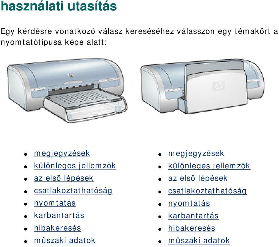 csatlakoztathatóság nyomtatás karbantartás hibakeresés mûszaki adatok megjegyzések