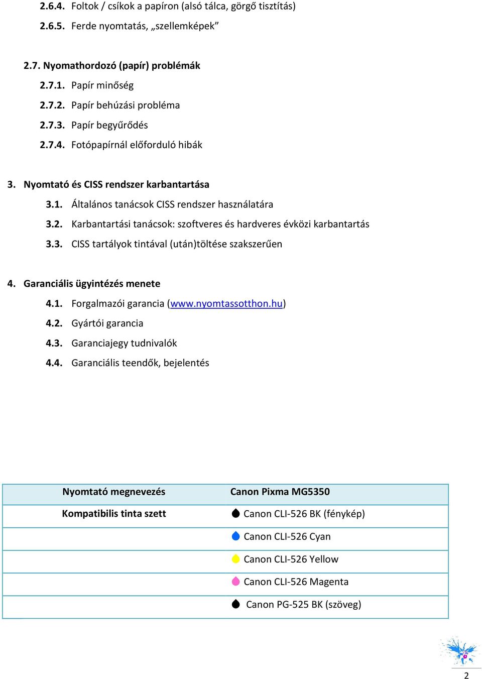 3. CISS tartályok tintával (után)töltése szakszerűen 4.