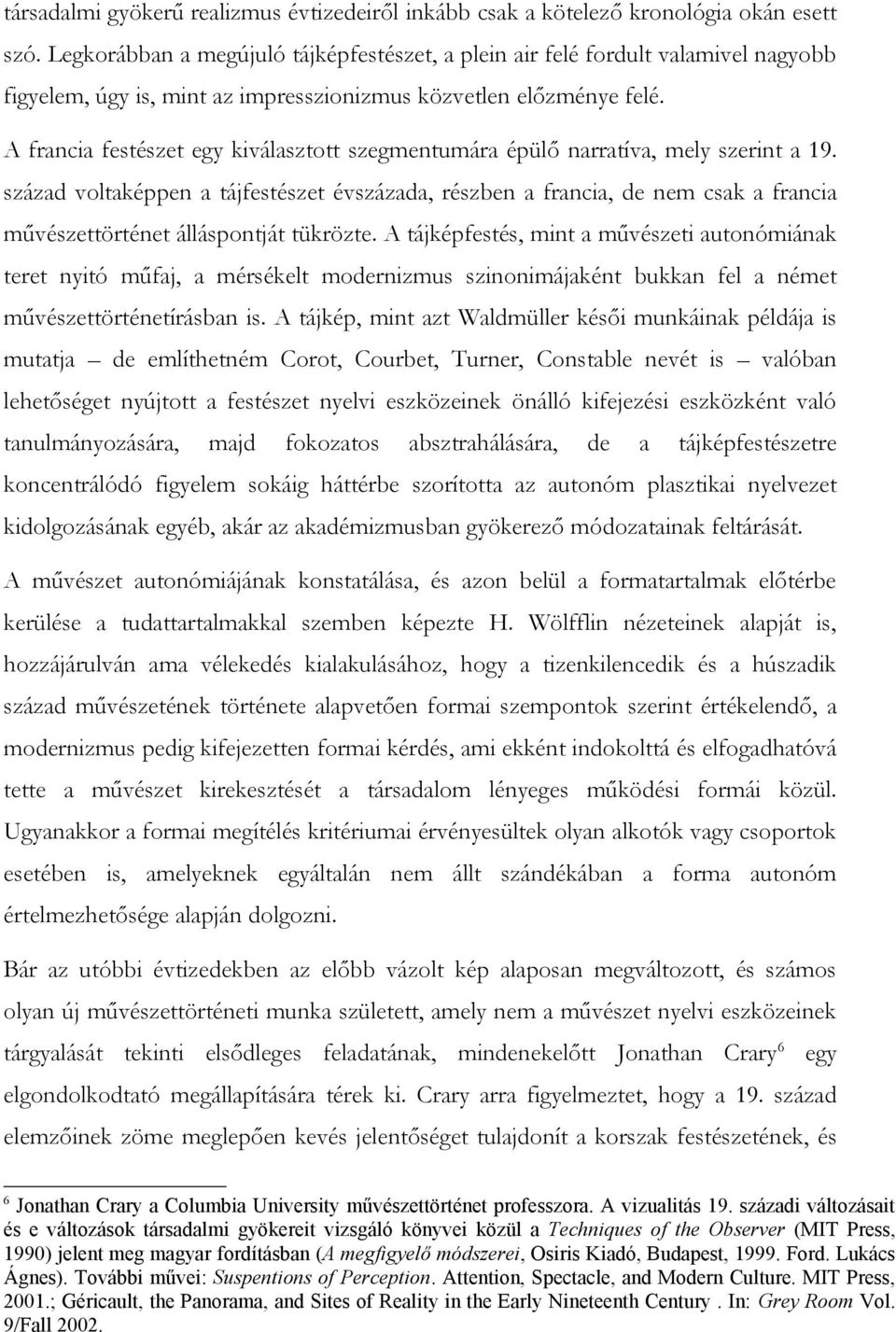 A francia festészet egy kiválasztott szegmentumára épülő narratíva, mely szerint a 19.