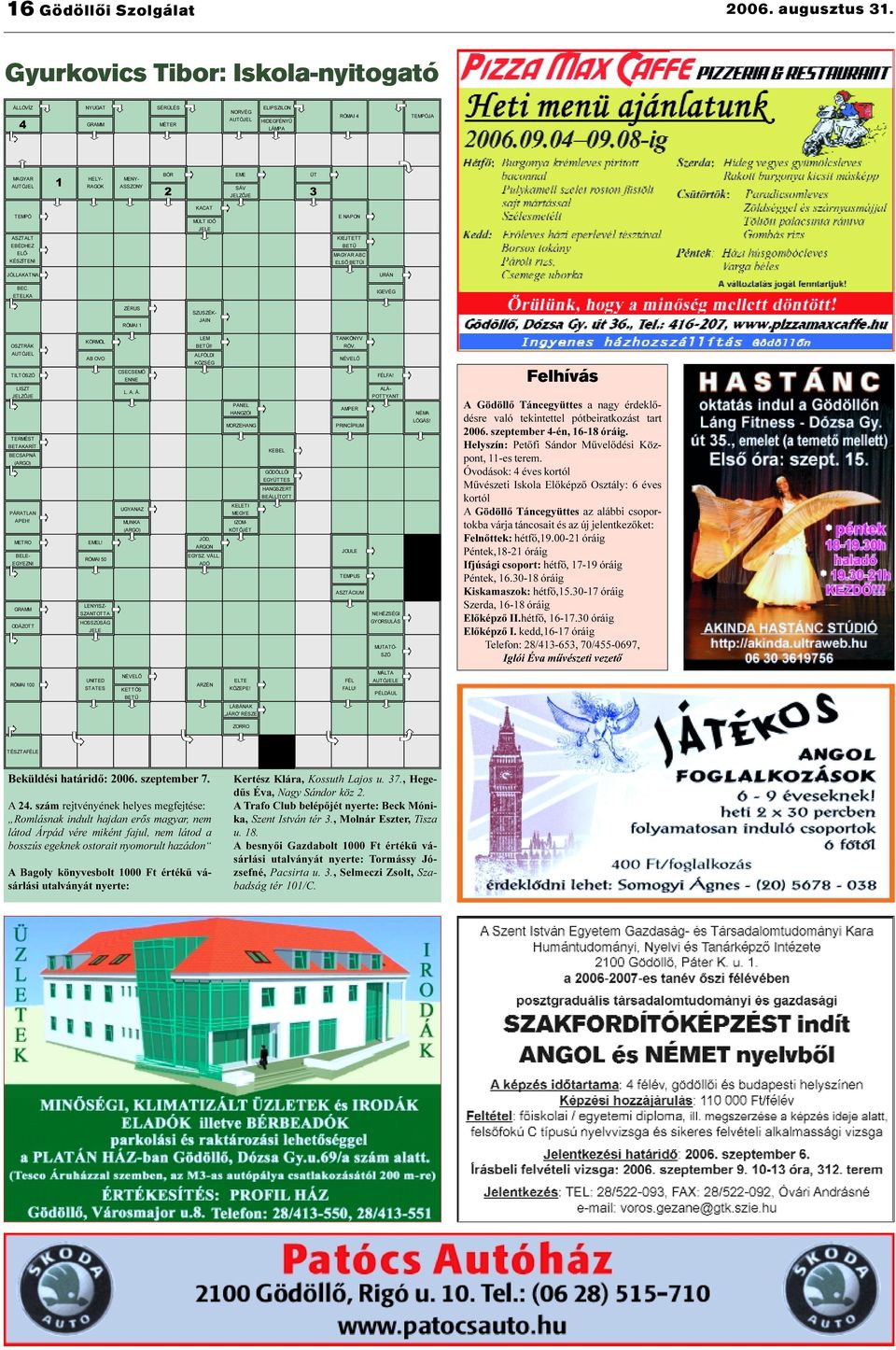 3 TEMPÓ ASZTALT EBÉDHEZ ELÕ- KÉSZÍTENI KACAT MÚLT IDÕ JELE E NAPON KIEJTETT BETÛ MAGYAR ABC ELSÕ BETÛI JÓLLAKATNA BEC.