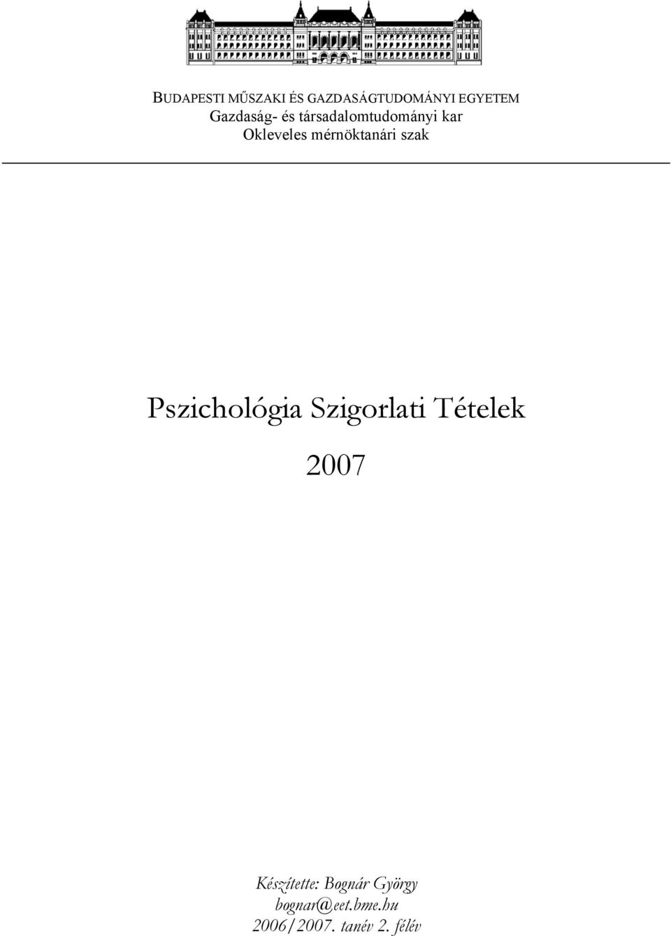 mérnöktanári szak Pszichológia Szigorlati Tételek 2007